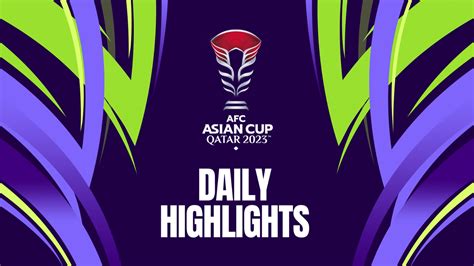 #AsianCup2023: Daily Highlights (Feb 3)