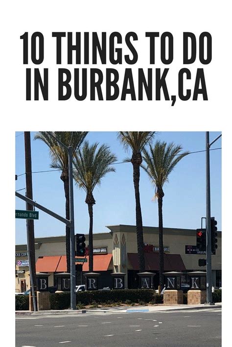 Fun things to do in Burbank, California | California travel, Burbank ...