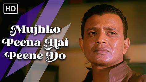 Mujhko Peena Hai Peene Do | Mithun Chakraborty Superhit Song | Phool ...