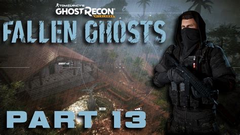 Ghost Recon Wildlands - Fallen Ghosts Walkthrough Gameplay Part 13 No Commentary - YouTube