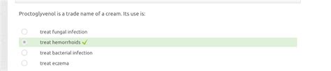 SOLVED: Proctoglyvenol is a trade name of a cream. Its use is: treat ...
