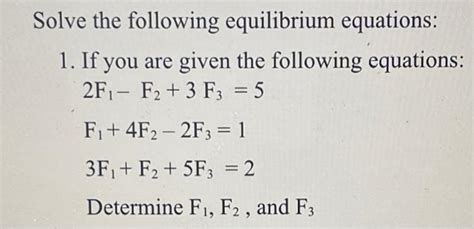 Solved Solve the following equilibrium equations: 1. If you | Chegg.com