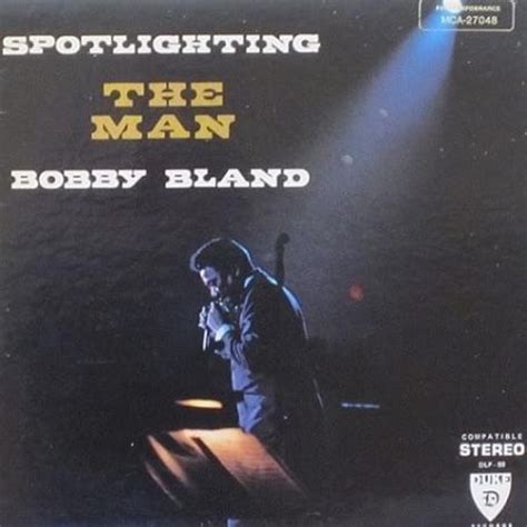 Bobby "Blue" Bland - Spotlighting the Man Lyrics and Tracklist | Genius