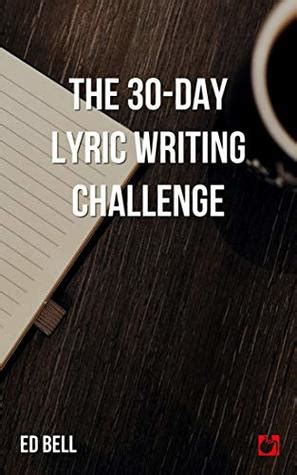 The 30-Day Lyric Writing Challenge: Transform Your Lyric Writing Skills in Only 30 Days by Ed ...