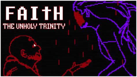 FAITH: THE UNHOLY TRINITY - Ragequit.gr