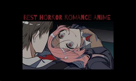 Best Horror Romance Anime (1) | Romance Anime Amino