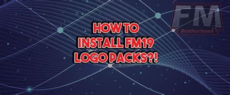 How to Install Logo Pack FM19 Guide | Football Manager 2019?