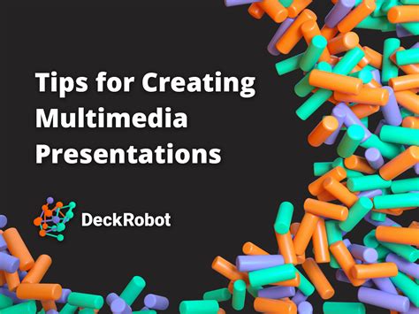 Tips for Creating Multimedia Presentations | DeckRobot Slides AI