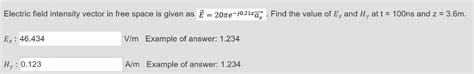 Solved Electric field intensity vector in free space is | Chegg.com