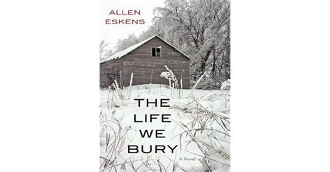 The Life We Bury by Allen Eskens