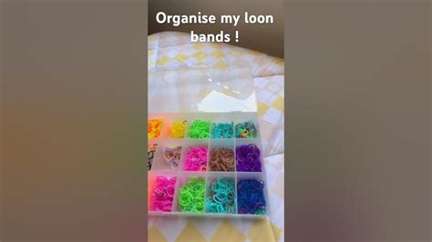 Organising my loon bands! - YouTube