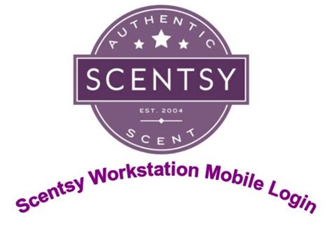 Scentsy Workstation Mobile Login UPDATED 2023 ️