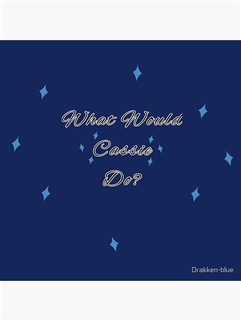 "What Would Cassie Do? - The Good Witch" Poster for Sale by Drakken-blue | Redbubble