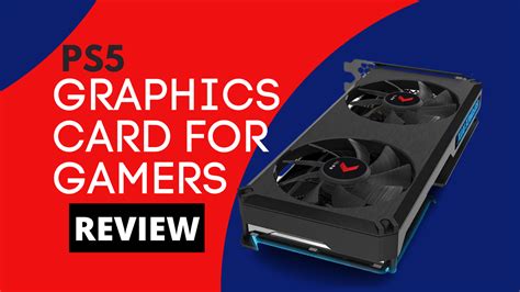 Equivalent PS5 GRAPHICS CARD FOR GAMERS – REVIEW. It is a new GPU ...