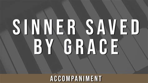 Sinner Saved by Grace | Accompaniment - YouTube