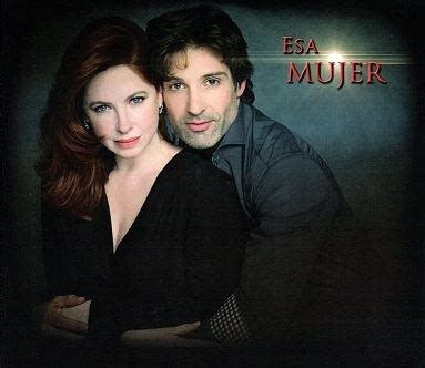 Esa mujer (telenovela) - Alchetron, The Free Social Encyclopedia