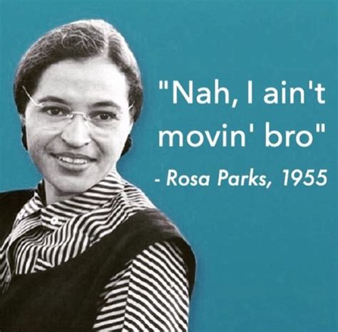 Not many people know that this is what she actually said | Rosa parks, Nah rosa parks quote ...