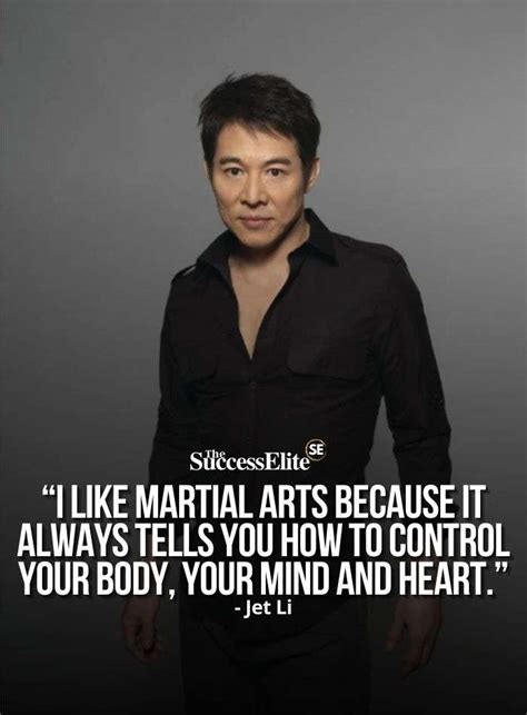 Top 25 Jet Li Quotes about Martial Arts