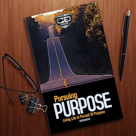 Pursuing Purpose: Living Life In Pursuit Of Purpose, Workbook (CG7) | CENTRY Online Community