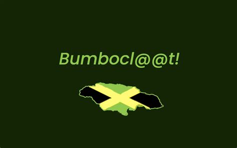 Bumboclaat: Jamaican Words Explained | Jamaican Patwah