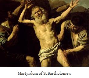» Today Christians Honor Saint Bartholomew, Apostle & Martyr for Christ Cristy Li