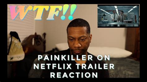 PAINKILLER NETFLIX TRAILER REACTION!!!!!!!!!! - YouTube