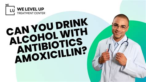 Amoxicillin and Alcohol Risks DEBUNKED, Can you drink on antibiotics? Interactions? - YouTube