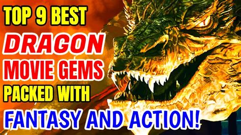 Top 9 Best Dragon Movies of All Time – Packed With Fantasy And Action! - YouTube