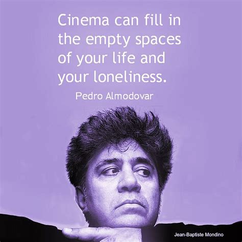 Pedro Almodovar Quotes. QuotesGram