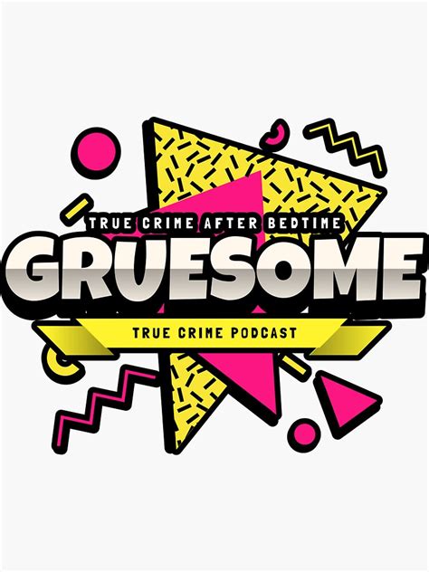 "Gruesome True Crime Podcast - 90's Logo" Sticker for Sale by ...