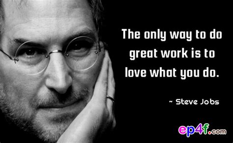 Steve Jobs Quote | The only way to do great work is to love … | Flickr