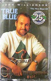 John Williamson - True Blue: The Very Best Of John Williamson (Cassette ...