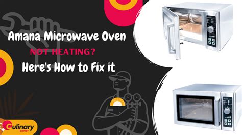 Is your Amana Microwave Not Heating? Here's what it means and how to fix it - Culinary Depot