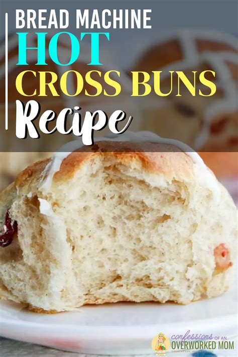 If you’re looking for bread machine hot cross buns, try this recipe ...