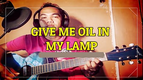 GIVE ME OIL IN MY LAMP // Lyrics & Chords - YouTube