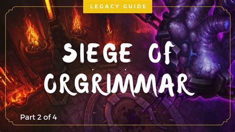 Siege of Orgrimmar Legacy Guide Part 2 of 4 | WoW BFA - YouTube