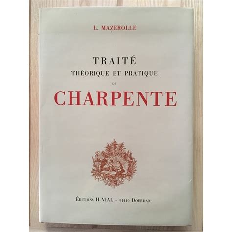 Traité théorique et pratique de Charpente de Louis Mazerolle sur L'Air du Bois