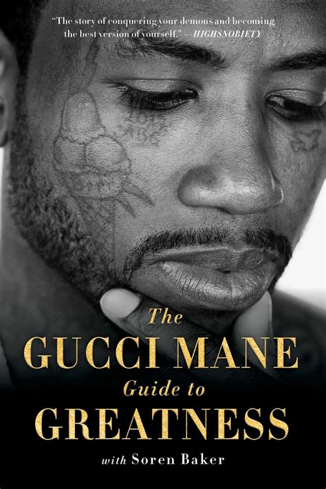 The Gucci Mane Guide to Greatness | Book by Gucci Mane, Soren Baker ...