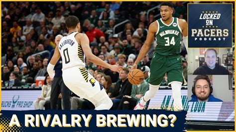 Is Indiana Pacers vs Milwaukee Bucks becoming a rivalry? How the Pacers ...