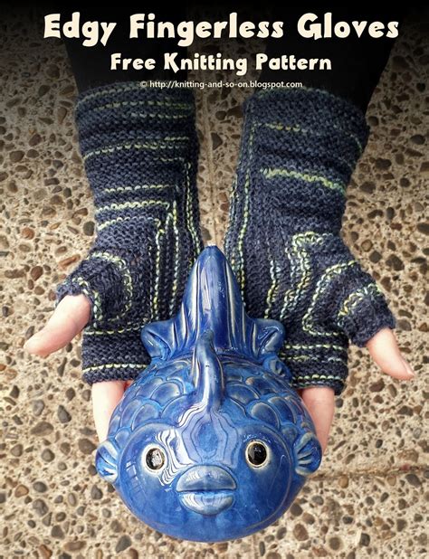 Knitting and so on: Edgy Fingerless Gloves