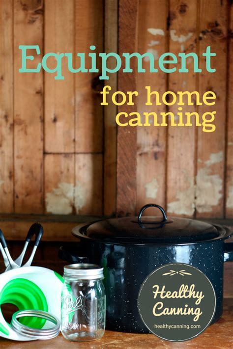 Canning Equipment - Healthy Canning in Partnership with Facebook Group Canning for beginners ...