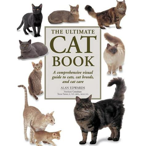 The Ultimate Cat Book : A Comprehensive Visual Guide to Cats, Cat Breeds and Cat Care (Paperback ...