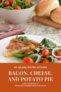 Rustic Potato, Cheese, and Bacon Pie Recipe - My Island Bistro Kitchen