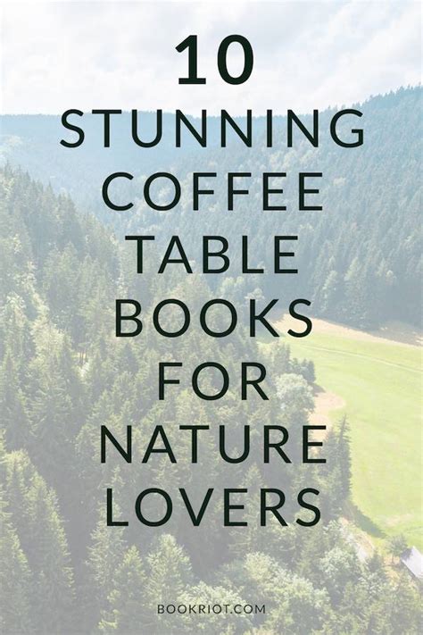 Why Nature Coffee Table Books Are A Must-Have For Any Home - Coffee Table Decor