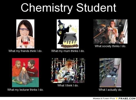 Chemistry Student. If I wasn't worried about my stuff getting stolen.. you could probably catch ...