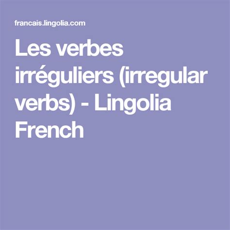 Les verbes irréguliers (irregular verbs) - Lingolia French French ...