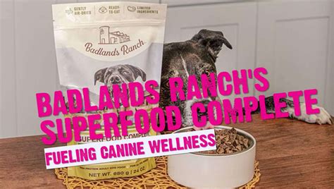 Badlands Ranch's Superfood Complete Review: Fueling Canine Wellness ...