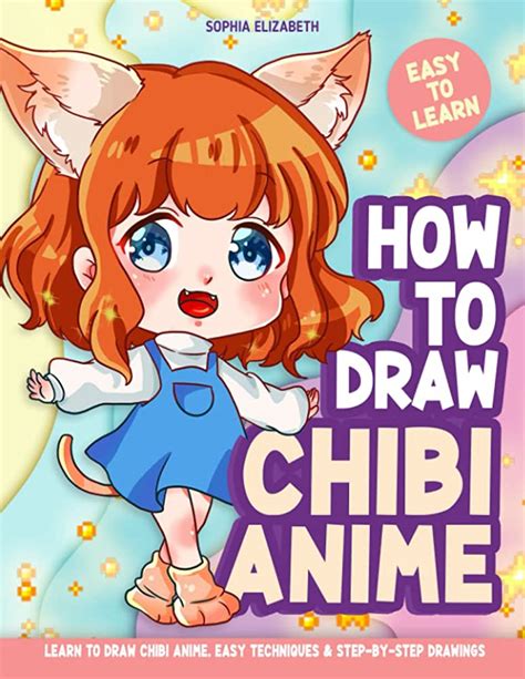 How To Draw Chibi: Learn Drawing Supercute Chibi Characters For Kids And Beginners Easy Step-By ...