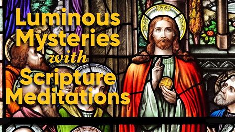 Rosary Luminous Mysteries with Scripture Meditations - YouTube