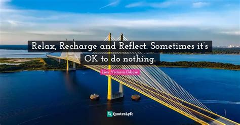 Best Downtime Quotes with images to share and download for free at QuotesLyfe